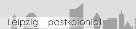 Leipzig postkolonial - Webseite der AG PoKo