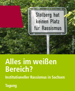Tagung: Institutioneller Rassismus in Sachsen